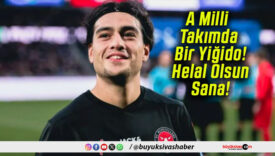 A Milli Takımda Bir Yiğido! Helal Olsun Sana!