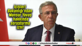 İçişleri Bakanlığı’ndan Mansur Yavaş hakkında soruşturma izni!