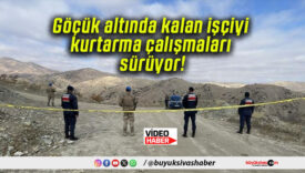 Göçük altında kalan işçiyi kurtarma çalışmaları sürüyor!