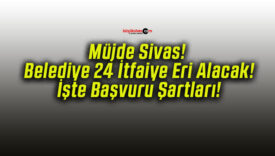 Müjde Sivas! Belediye 24 İtfaiye Eri Alacak! İşte Başvuru Şartları!