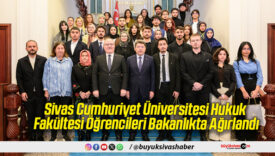 Sivas Cumhuriyet Üniversitesi Hukuk Fakültesi Öğrencileri Bakanlıkta Ağırlandı
