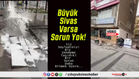 Büyük Sivas Varsa Sorun Yok!