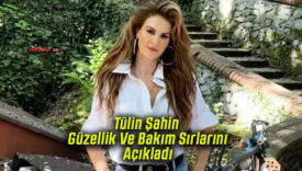 Sivaslı Cindy Tülin Şahin Güzellik Ve Bakım Sırlarını Açıkladı!