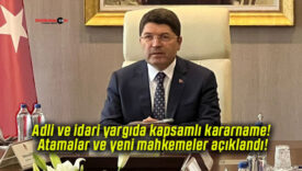 Adli ve idari yargıda kapsamlı kararname! Atamalar ve yeni mahkemeler açıklandı!