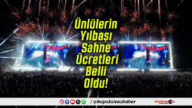 Ünlülerin Yılbaşı Sahne Ücretleri Belli Oldu!