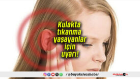 Kulakta tıkanma yaşayanlar için uyarı!