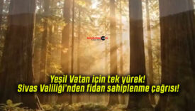 Yeşil Vatan için tek yürek! Sivas Valiliği’nden fidan sahiplenme çağrısı!