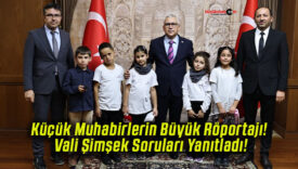 Küçük Muhabirlerin Büyük Röportajı! Vali Şimşek Soruları Yanıtladı!
