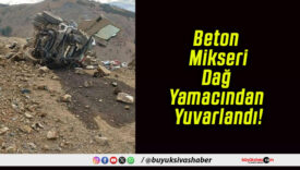 Beton Mikseri Dağ Yamacından Yuvarlandı!