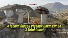 4 İşçinin Öldüğü Viyadük Çökmesinde 3 Tutuklama!
