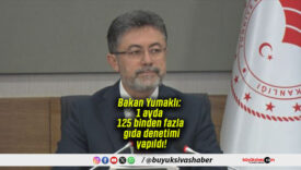 Bakan Yumaklı: 1 ayda 125 binden fazla gıda denetimi yapıldı!