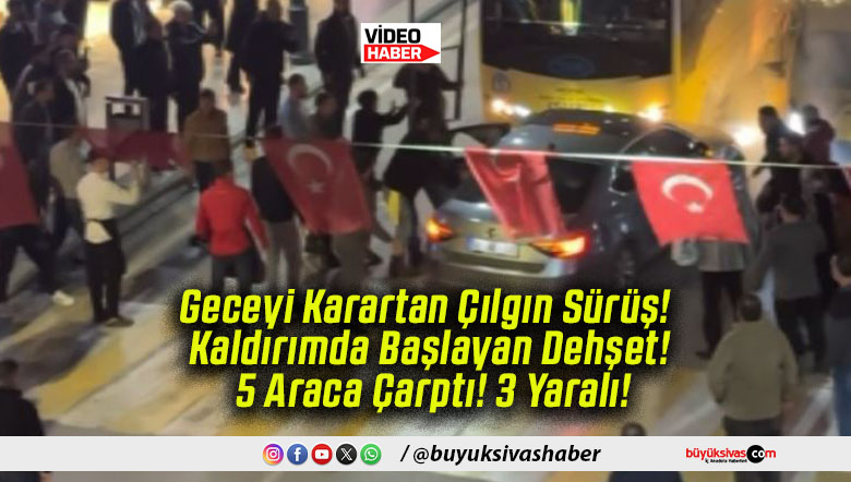 Geceyi Karartan Çılgın Sürüş! Kaldırımda Başlayan Dehşet! 5 Araca Çarptı! 3 Yaralı!
