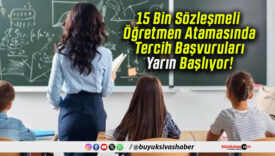 15 Bin Sözleşmeli Öğretmen Atamasında Tercih Başvuruları Yarın Başlıyor!