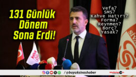 131 Günlük Dönem Sona Erdi!