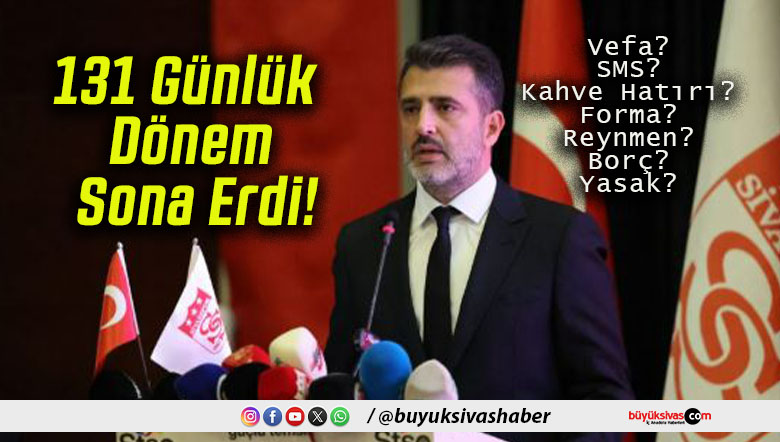 131 Günlük Dönem Sona Erdi!
