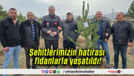 Şehitlerimizin hatırası fidanlarla yaşatıldı!