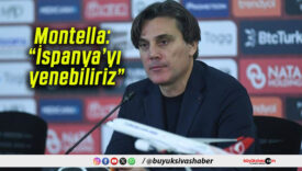 Montella: “İspanya’yı yenebiliriz”