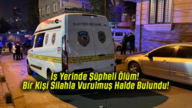 İş Yerinde Şüpheli Ölüm! Bir Kişi Silahla Vurulmuş Halde Bulundu!