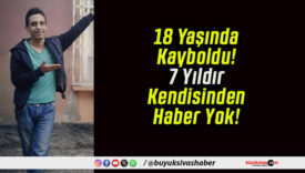 18 Yaşında Kayboldu! 7 Yıldır Kendisinden Haber Yok!