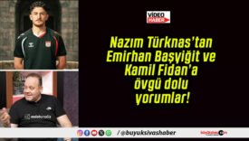 Nazım Türknas’tan Emirhan Başyiğit ve Kamil Fidan’a övgü dolu yorumlar!