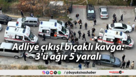 Adliye çıkışı bıçaklı kavga: 3’ü ağır 5 yaralı