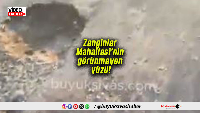 Zenginler Mahallesi’nin görünmeyen yüzü!