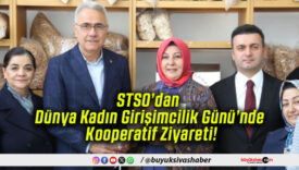 STSO’dan Dünya Kadın Girişimcilik Günü’nde Kooperatif Ziyareti!