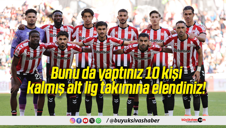 Bunu da yaptınız 10 kişi kalmış alt lig takımına elendiniz!
