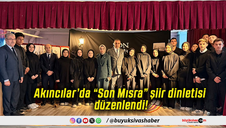 Akıncılar’da “Son Mısra” şiir dinletisi düzenlendi!