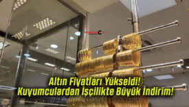 Altın Fiyatları Yükseldi! Kuyumculardan İşçilikte Büyük İndirim!