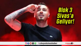 Blok 3 Sivas’a Geliyor!