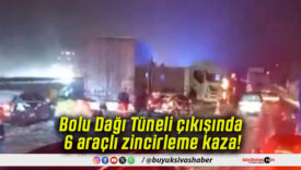 Bolu Dağı Tüneli çıkışında 6 araçlı zincirleme kaza!