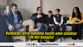 Buldukları altını sahibine teslim eden çocuklar ilk kez konuştu!