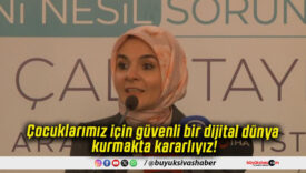 Çocuklarımız için güvenli bir dijital dünya kurmakta kararlıyız!