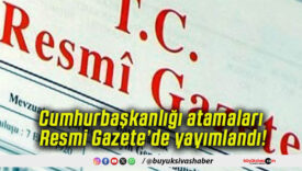 Cumhurbaşkanlığı atamaları Resmi Gazete’de yayımlandı!