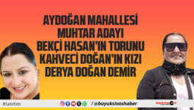 Aydoğan Mahallesi Muhtar Adayı Derya Demir Doğan