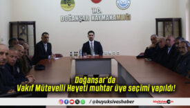 Doğanşar’da Vakıf Mütevelli Heyeti muhtar üye seçimi yapıldı!