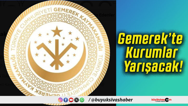Gemerek’te Kurumlar Yarışacak!