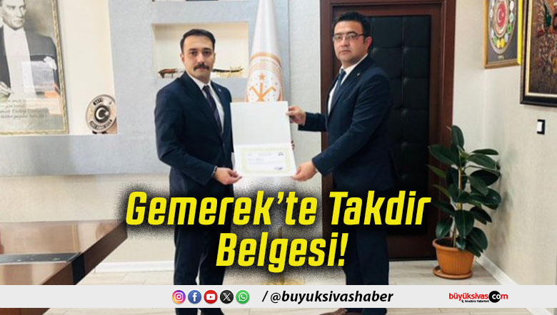 Gemerek’te Takdir Belgesi!