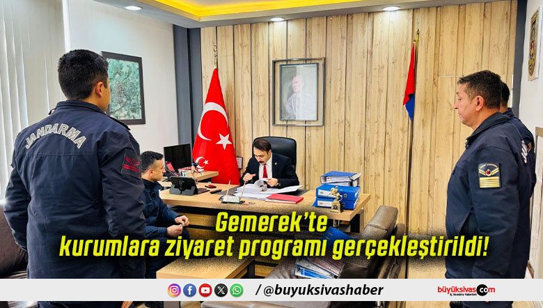 Gemerek’te kurumlara ziyaret programı gerçekleştirildi!