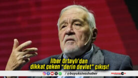 İlber Ortaylı’dan dikkat çeken “derin devlet” çıkışı!