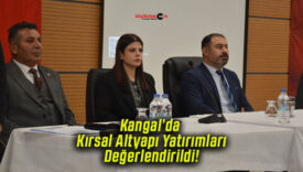 Kangal’da Kırsal Altyapı Yatırımları Değerlendirildi!