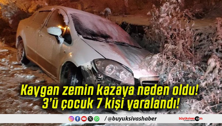 Kaygan zemin kazaya neden oldu! 3’ü çocuk 7 kişi yaralandı!