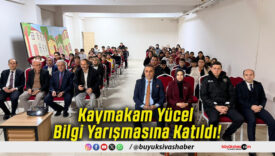 Kaymakam Yücel Bilgi Yarışmasına Katıldı!
