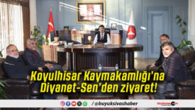 Koyulhisar Kaymakamlığı’na Diyanet-Sen’den ziyaret!