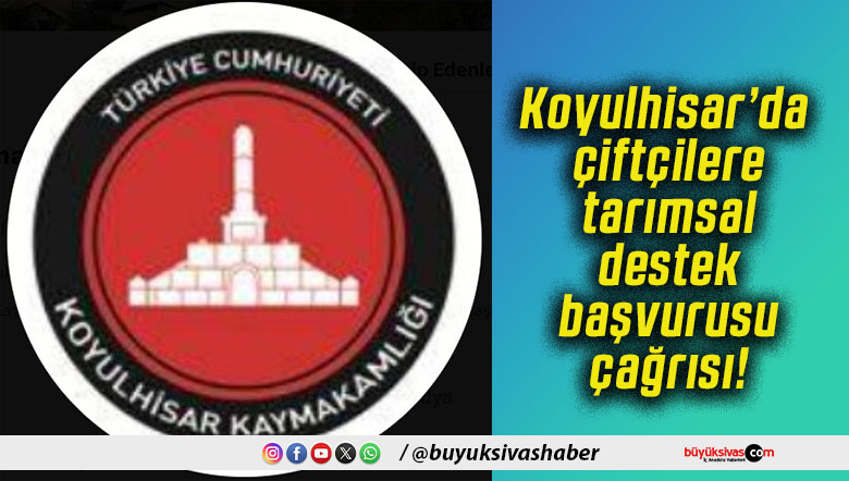 Koyulhisar’da çiftçilere tarımsal destek başvurusu çağrısı!