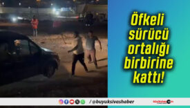 Öfkeli sürücü ortalığı birbirine kattı!