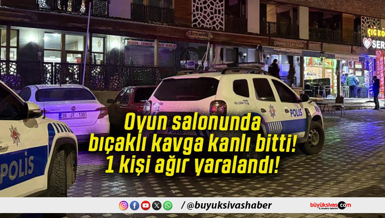 Oyun salonunda bıçaklı kavga kanlı bitti! 1 kişi ağır yaralandı!