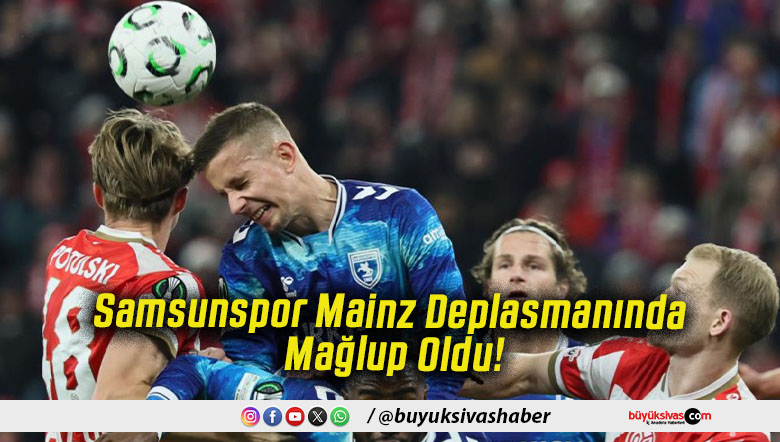 Samsunspor Mainz Deplasmanında Mağlup Oldu!