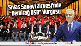 Demirağ OSB Sivas’ın geleceğini şekillendiriyor